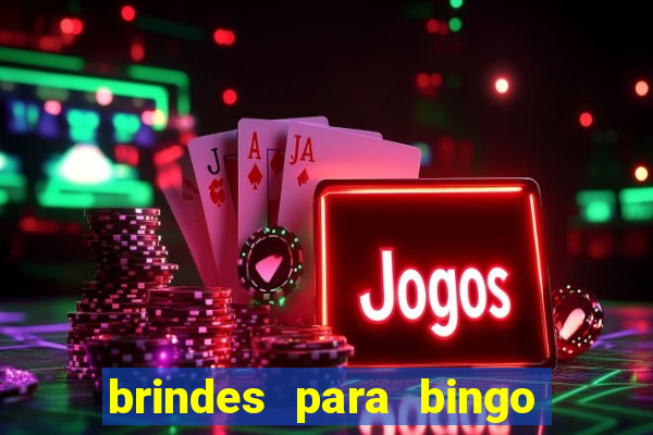 brindes para bingo de empresa